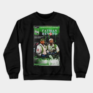 Fatman Beyond - Ain't Afraid of No Hosts Crewneck Sweatshirt